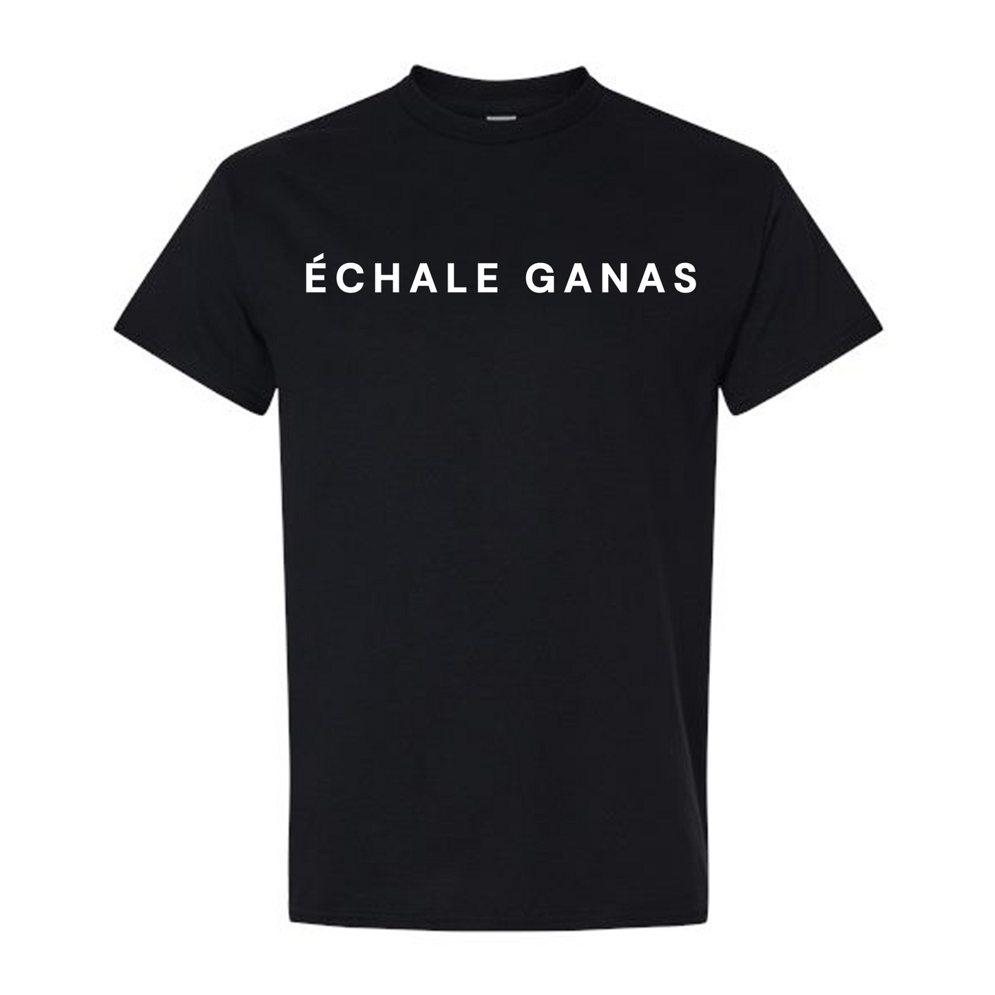 Echale Ganas T-Shirt